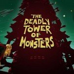 The Deadly Tower Of Monsters